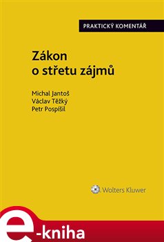 Levně Zákon o střetu zájmů (159/2006 Sb.). Praktický komentář - Michal Jantoš, Václav Těžký