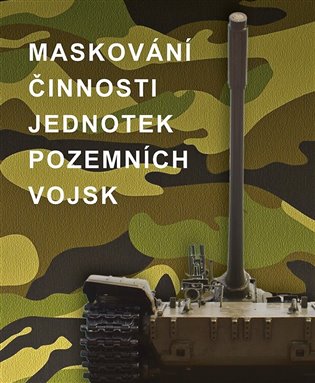 Maskování činnosti jednotek pozemních vojsk - Beketov, Bělokoň, Čermašencev