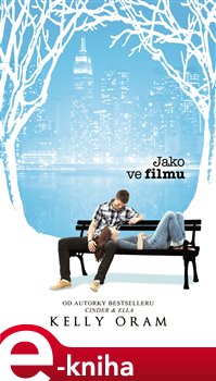 Levně Jako ve filmu - Kelly Oram