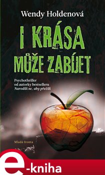 Levně I krása může zabíjet - Wendy Holdenová