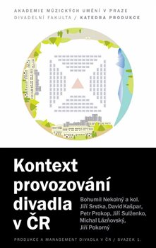 Levně Kontext provozování divadla v ČR - Bohumil Nekolný