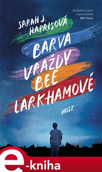 Levně Barva vraždy Bee Larkhamové - Sarah J. Harrisová
