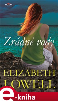 Levně Zrádné vody - Elizabeth Lowell