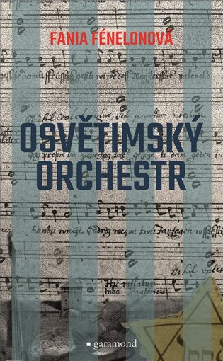 Osvětimský orchestr - Fania Fénélonová