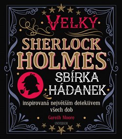 Levně Velký Sherlock Holmes: Sbírka hádanek inspirovaná největším detektivem všech dob - Gareth Moore