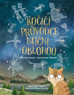 Levně Kočičí průvodce noční oblohou - Pozoruj hvězdy s kocourem Felixem! - Stuart Atkinson