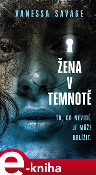 Levně Žena v temnotě - Vanessa Savage