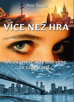 Levně Více než hra. Miluji chvíle, kdy oba víme, že tady a teď - Petr Šámal