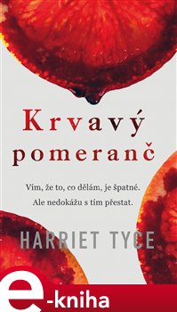 Levně Krvavý pomeranč - Harriet Tyce