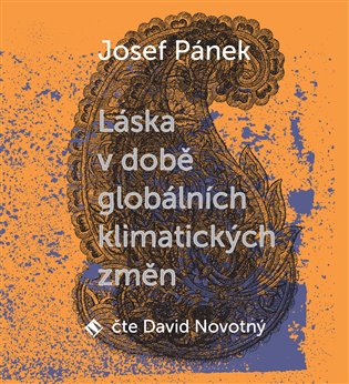Láska v době globálních klimatických změn, mp3 - Josef Pánek
