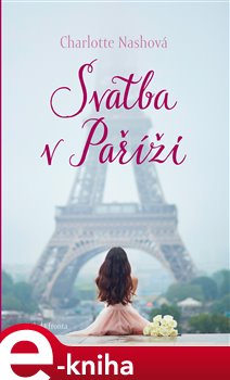 Levně Svatba v Paříži - Charlotte Nashová