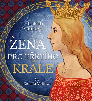Žena pro třetího krále, mp3 - Ludmila Vaňková