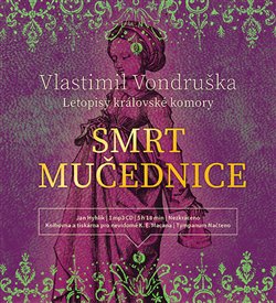 Levně Smrt mučednice, mp3 - Vlastimil Vondruška