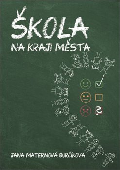 Levně Škola na okraji města - Jana Maternová (Burčíková)