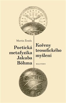 Kořeny teosofického myšlení - Poetická metafyzika Jakuba Böhma koupíte na Kosmas.cz