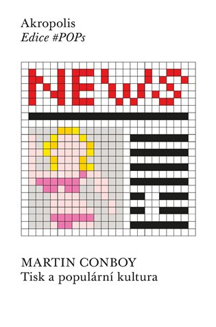 Tisk a populární kultura - Martin Conboy