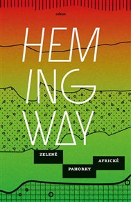 Zelené pahorky africké - Ernest Hemingway