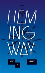 Mít a nemít - Ernest Hemingway