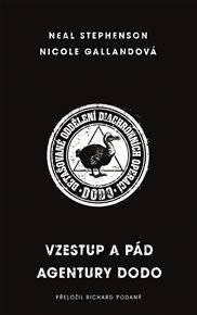 Vzestup a pád agentury DODO - Nicole Gallandová, Neal Stephenson