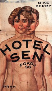 Hotel Sen, pokoj 36 - Mike Perry