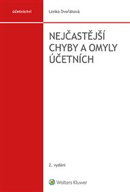 Nejčastější chyby a omyly účetních: 2. vydání - Lenka Dvořáková
