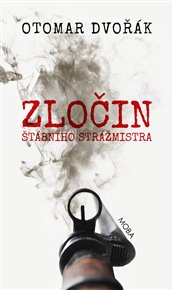 Zločin štábního strážmistra - Otomar Dvořák