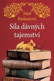 Síla dávných tajemství - Sejal Badaniová