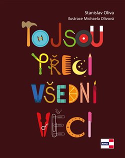 To jsou přeci všední věci koupíte na Kosmas.cz