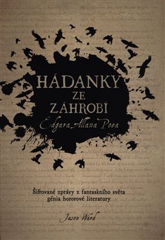 Levně Hádanky ze záhrobí E. A. Poa - Jason Ward