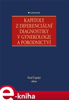 Levně Kapitoly z diferenciální diagnostiky v gynekologii a porodnictví