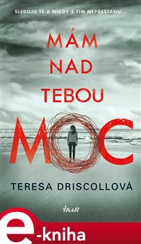 Levně Mám nad tebou moc - Teresa Driscollová