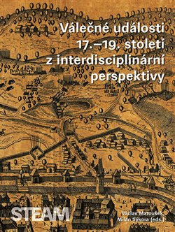 Levně Válečné události 17.–19. století z interdisciplinární perspektivy - Milan Sýkora