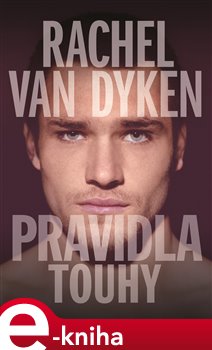 Levně Pravidla touhy - Rachel van Dyken