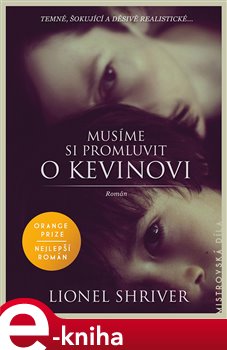 Levně Musíme si promluvit o Kevinovi - Lionel Shriverová e-kniha