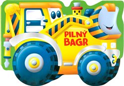 Levně Pilný bagr - kolektiv