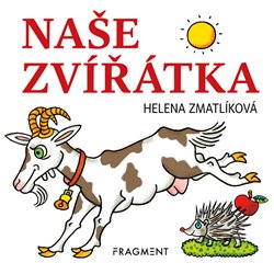 Levně Naše zvířátka - Helena Zmatlíková