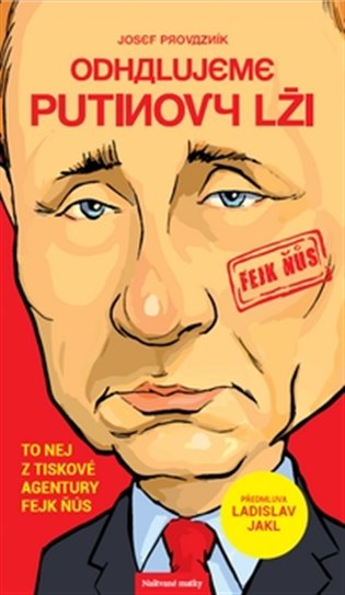 Odhalujeme Putinovy lži - Josef Provazník