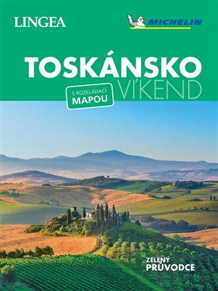 Toskánsko - Víkend - kolektiv autorů