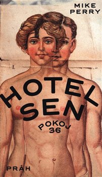 Levně Hotel Sen, pokoj 36 - Mike Perry