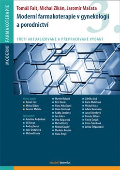 Levně Moderní farmakoterapie v gynekologii a porodnictví /3.vyd./ - Michal Zikán, Jaromír Mašata, Tomáš Fait