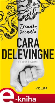 Levně Zrcadlo, zrcadlo - Cara Delevingne