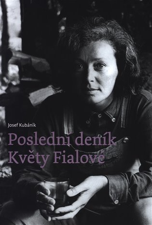 Poslední deník Květy Fialové - Josef Kubáník