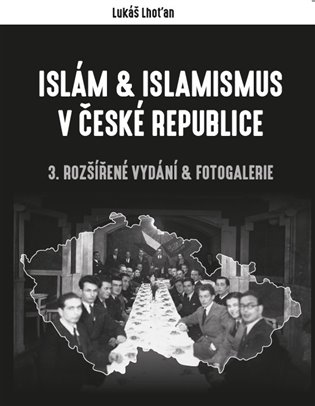 Islám &amp; islamismus v České republice - Lukáš Lhoťan