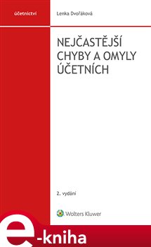 Levně Nejčastější chyby a omyly účetních. 2. vydání - Lenka Dvořáková