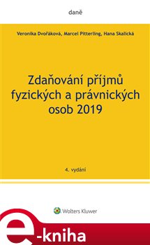 Levně Zdaňování příjmů fyzických a právnických osob 2019 - Marcel Pitterling, Veronika Dvořáková, Hana Skalická