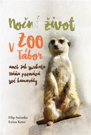 Noční život v ZOO Tábor - Filip Sušanka, Evžen Korec