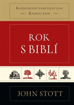 Levně Rok s Biblí. Každodenní zamyšlení na Knihou knih - John Stott