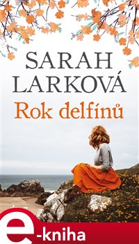 Levně Rok delfínů - Sarah Larková