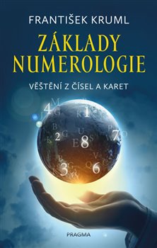 Levně Základy numerologie. Věštění z čísel a karet - František Kruml