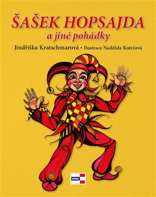 Šašek Hopsajda a jiné pohádky - Jindřiška Kratschmarová